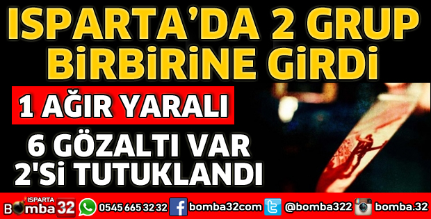 ISPARTA'DA KAVGADA KAN AKTI
