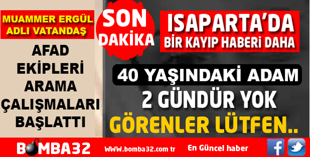 ISPARTA'DA KAYIP ARANIYOR