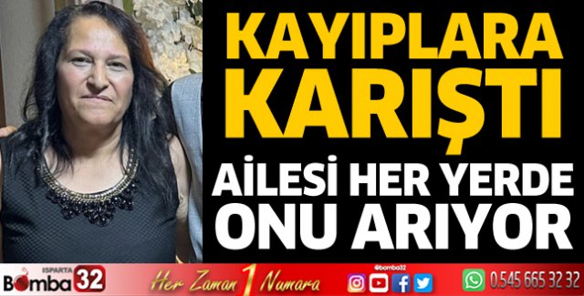 Isparta'da kayıp olarak aranıyor 