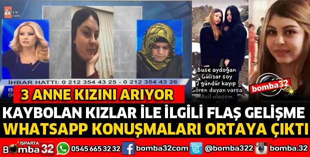 ISPARTA'DA KAYIPLARA KARIŞAN KIZLAR KAÇMA PLANI YAPMIŞ