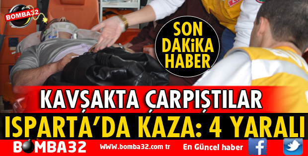 ISPARTA'DA KAZA 4 YARALI
