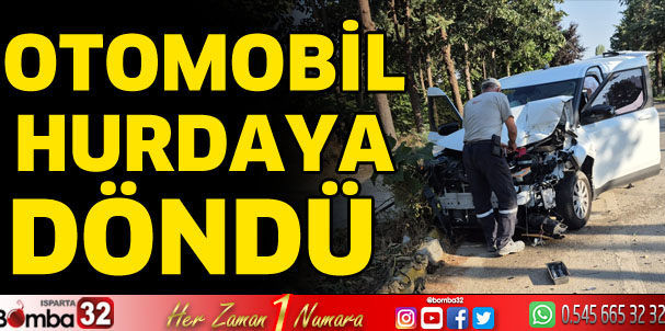 Isparta'da kaza! Otomobil hurdaya döndü
