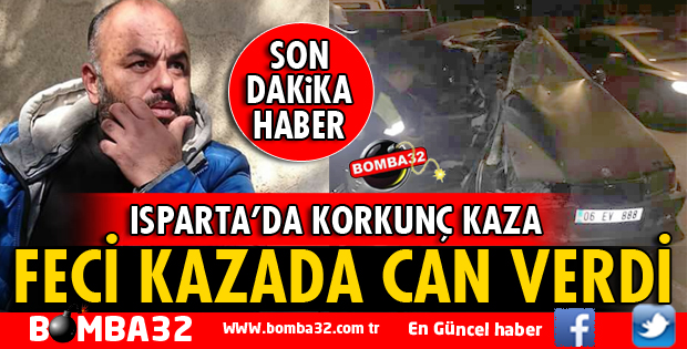 ISPARTA'DA KAZA SÜRÜCÜ ÖLDÜ