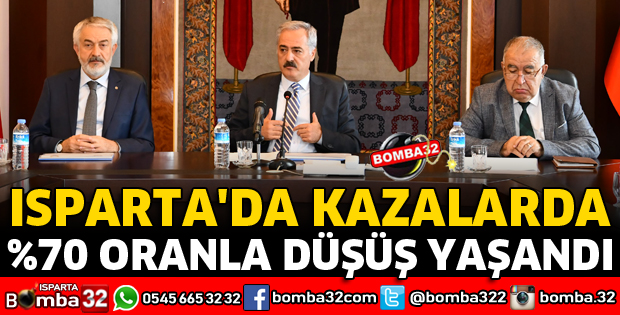 ISPARTA'DA KAZALARDA YÜZDE 70 ORANLA DÜŞÜŞ YAŞANDI