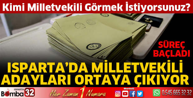 Isparta'da kimi milletvekili görmek istersiniz?