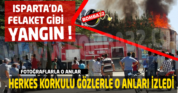 Isparta'da kız apartında felaket yangın !