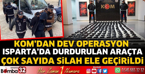 Isparta'da KOM'dan dev operasyon
