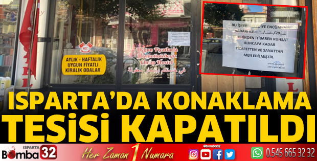 Isparta'da konaklama tesisi kapatıldı