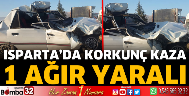 Isparta'da korkunç kaza