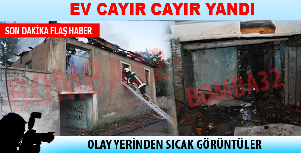 ISPARTA'DA KORKUTAN EV YANGINI !