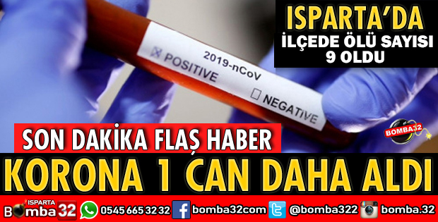 ISPARTADA KORONAVİRÜS 1 CAN DAHA ALDI