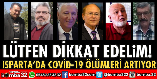 ISPARTA'DA KORONAVİRÜSTEN ÖLÜMLER ARTIYOR