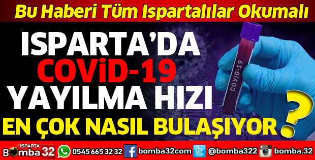 ISPARTA'DA KORONAVİRÜSÜN YAYILMA HIZI 