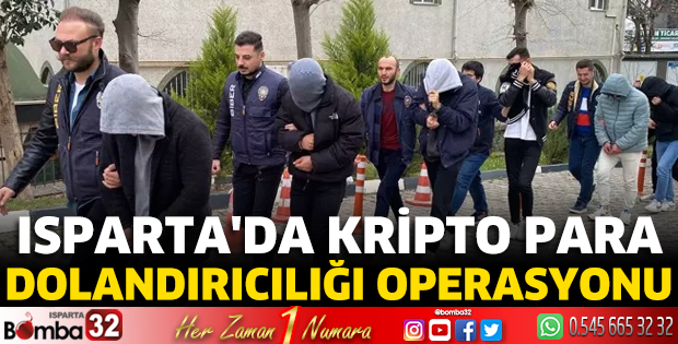 Isparta'da Kripto para dolandırıcılığı operasyonu