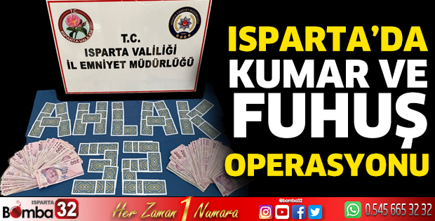 Isparta'da kumar ve fuhuş operasyonu