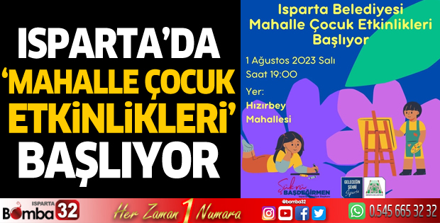 Isparta'da Mahalle Çocuk Etkinlikleri başlıyor