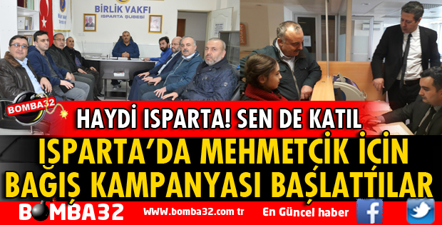 ISPARTA'DA MEHMETÇİK İÇİN BAĞIŞ KAMPANYASI BAŞLATTILAR