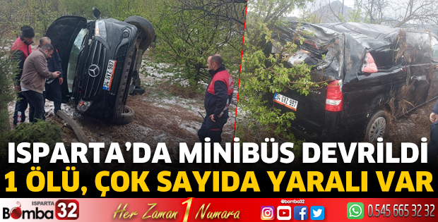 Isparta’da minibüs devrildi: 1 ölü, 8 yaralı