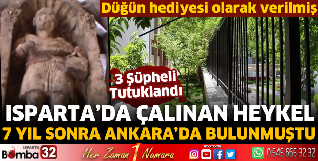 Isparta'da müzeden çalınan heykel 7 yıl sonra bulundu