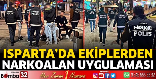 Isparta'da Narkoalan uygulaması
