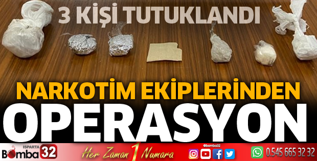 Isparta'da Narkotim ekiplerinden operasyon
