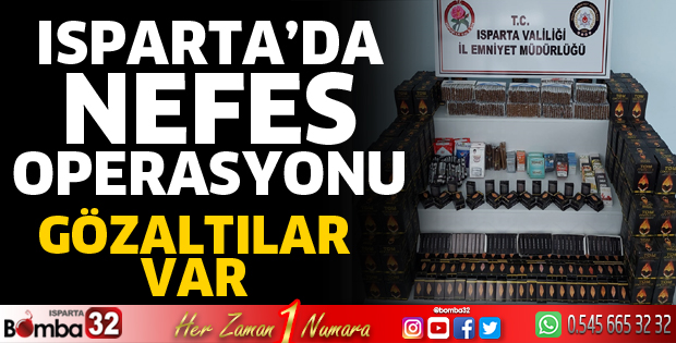 Isparta'da nefes operasyonu