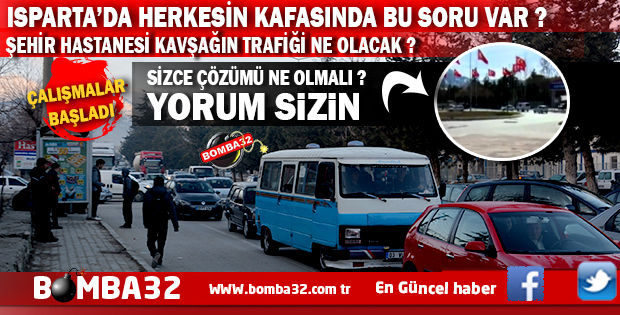 ISPARTA'DA O KAVŞAK ÇÖZÜM BEKLİYOR  YORUM SİZİN 