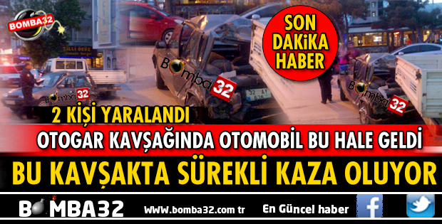 ISPARTA'DA O KAVŞAKTA YİNE KAZA!