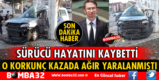 ISPARTA'DA O SÜRÜCÜ YAŞAMINI YİTİRDİ
