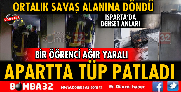 ISPARTA'DA ÖĞRENCİ APARTINDA TÜP PATLADI