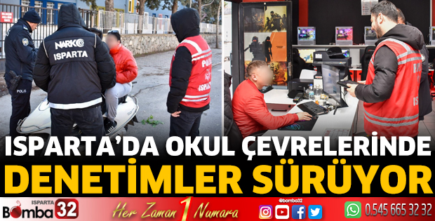 Isparta'da okul çevrelerinde denetimler sürüyor