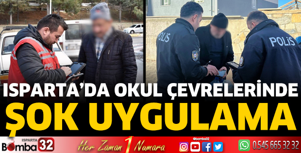 Isparta'da okul çevrelerinde şok uygulama
