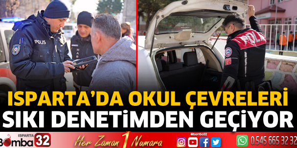 Isparta'da okul çevrelerine sıkı denetim