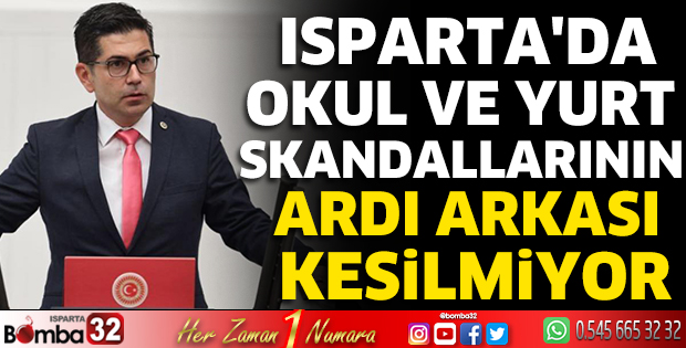 Isparta'da okul ve yurt skandallarının ardı arkası kesilmiyor