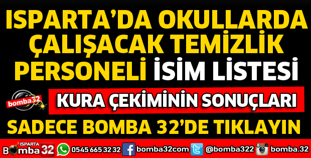 ISPARTA'DA OKULLARDA ÇALIŞACAK TEMİZLİK GÖREVLİSİ İSİM LİSTESİ 