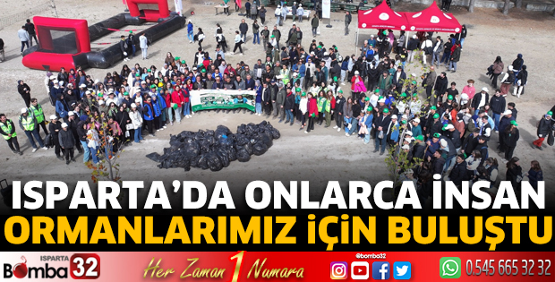 Isparta'da onlarca insan ormanlarımız için buluştu