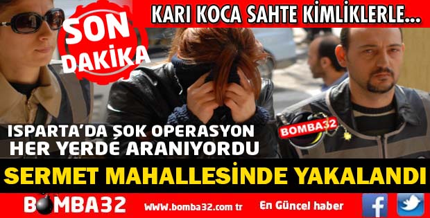 ISPARTA'DA OPERASYON 2 KİŞİ GÖZALTINDA