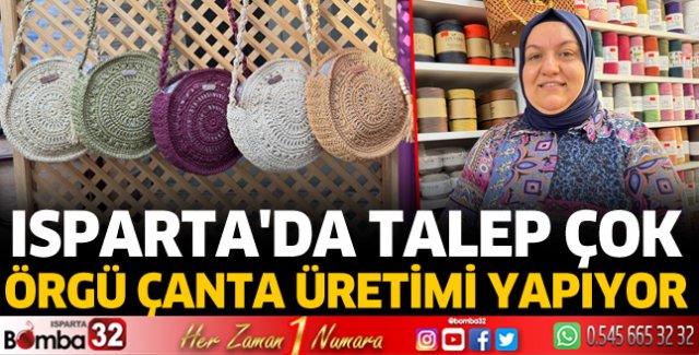 Isparta'da örgü çanta üretimi yapıyor