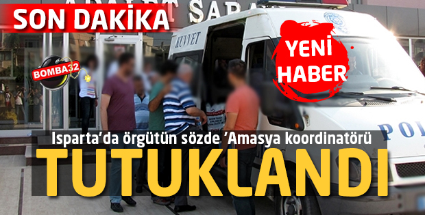 Son dakika Isparta'da örgütün sözde Amasya koordinatörü tutuklandı