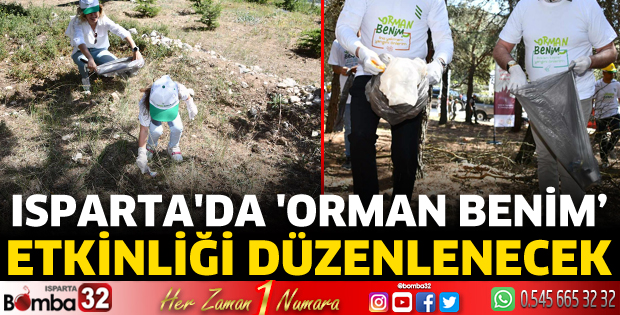 Isparta'da Orman Benim etkinliği düzenlenecek