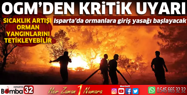 Isparta'da ormanlara giriş yasağı başlayacak