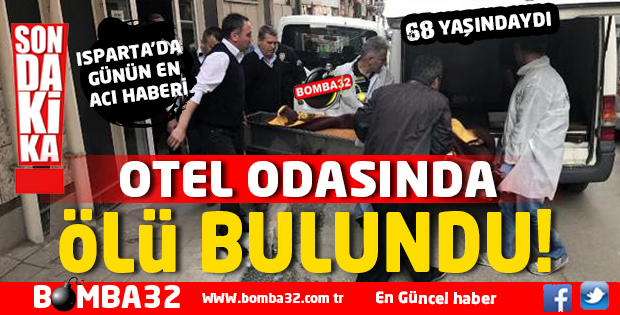 ISPARTA'DA OTEL'DE ŞOK ÖLÜM! 