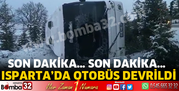 Isparta'da otobüs devrildi