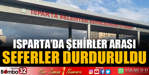 Isparta'da otobüs seferleri durduruldu
