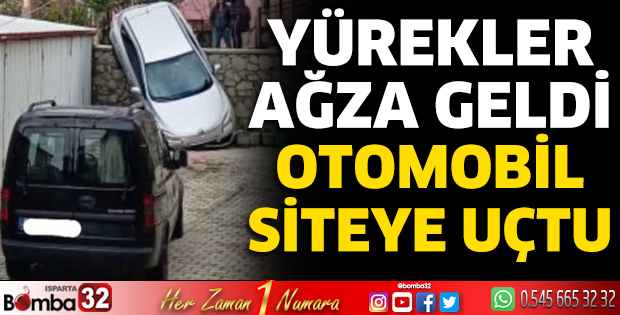 Isparta'da otomobil siteye uçtu