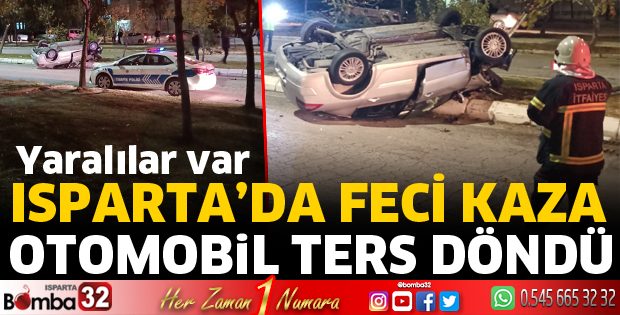 Isparta'da otomobil ters döndü