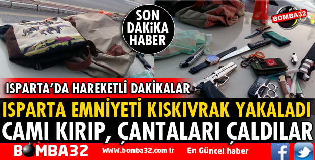 ISPARTA'DA OTOMOBİLDEN 2 ÇANTA ÇALAN ŞÜPHELİLER YAKALANDI