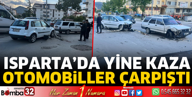 Isparta'da otomobiller çarpıştı