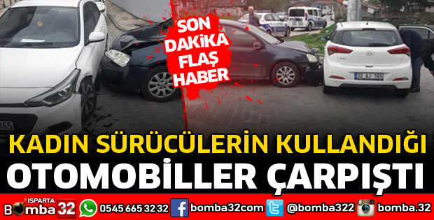 ISPARTA'DA OTOMOBİLLER KAVŞAKTA ÇARPIŞTI