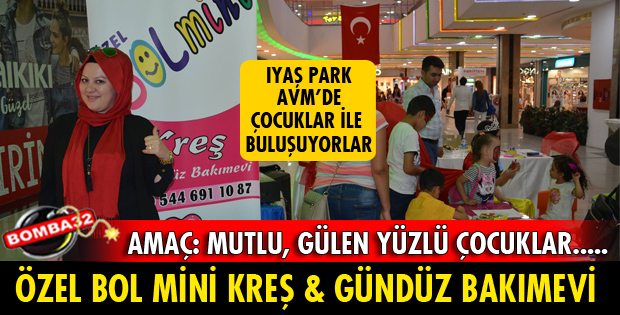 ISPARTA'DA ÖZEL BOL MİNİ KREŞİ ÇOCUKLARLA BULUŞUYOR